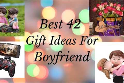 Best 42 Gift Ideas For Boyfriend | Gift For Him | Gifts For Boyfriend Birthday