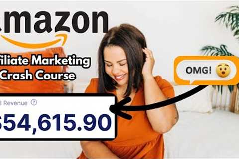 AMAZON AFFILIATE MARKETING CRASH COURSE 💰🥳 | AMAZON INFLUENCER PROGRAM | AFFILIATE MARKETING 📈
