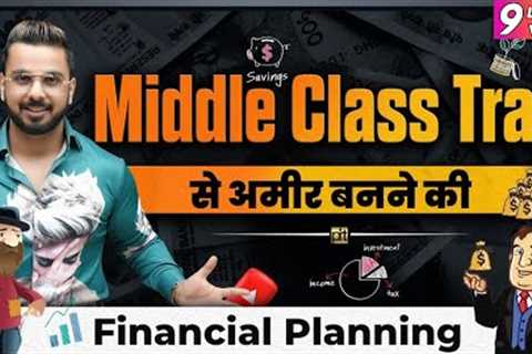 Middle Class Money Trap to Financial Freedom