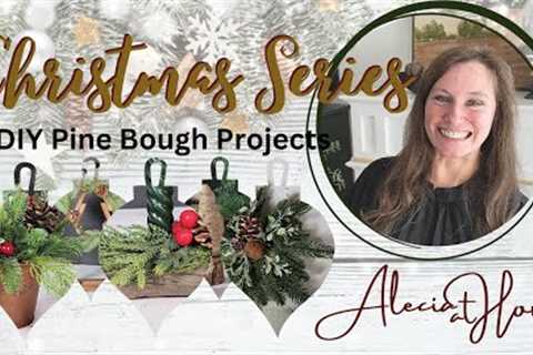 Christmas Series 2023 | Part Two | DIY Pine Bough Projects | Country Christmas for all Styles