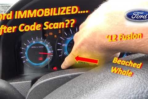 Ford IMMOBILIZED After Code Scan?? ('12 Fusion)