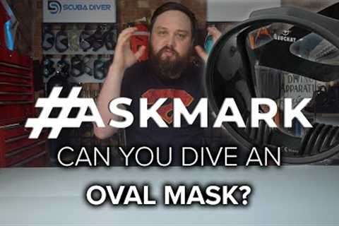 Can you Still Dive Oval Masks? #askmark #scuba