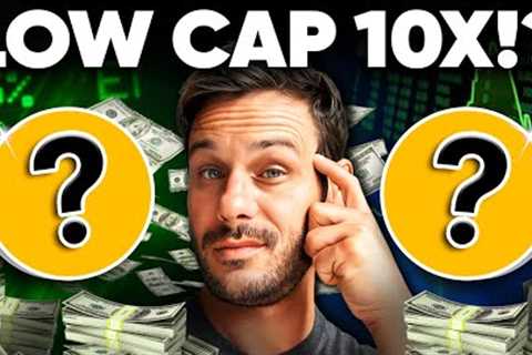Low Cap Altcoins Will EXPLODE!!! These Coins Will Easily 10x SOON!!!