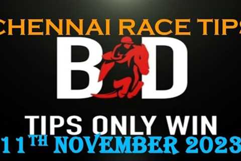CHENNAI RACE | 11th NOVEMBER 2023 | CHENNAI RACE TIPS | HORSE RACING | MADRAS RACE | (@TIPSONLYWIN)