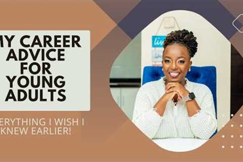 CAREER TIPS EVERY YOUNG ADULT SHOULD KNOW!!