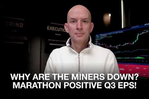 Why Do The Bitcoin Miners Keep Going Down? Marathon Posts Positive Q3 EPS! Cipher Q3 Results!