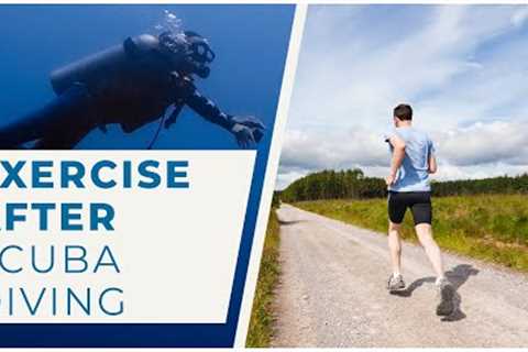 Exercise After Scuba Diving #scuba #exercise