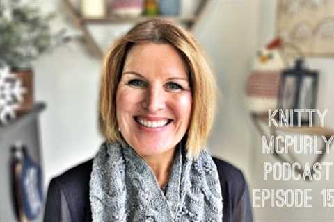 Knitty McPurly Podcast Episode 153: Knitting Has Come Full Circle