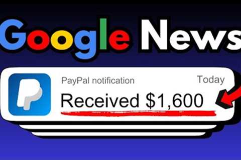 Earn $1600 PER DAY Using Google News (FREE) – How To Make Money Online