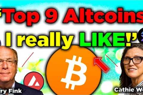 Something just changed… BIG TIME for BlackRock Bitcoin ETF (9 altcoins I really like)