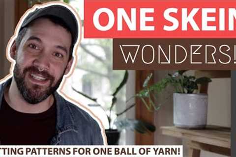 One Skein Wonders | Knitting Patterns for One Ball of Yarn