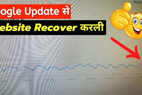How to Recover a Website from Google Core update |  7 Steps To Recover Site from Google Updates 😍😍