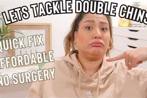 LETS TACKLE DOUBLE CHINS