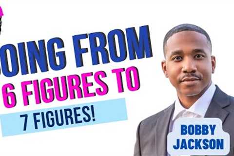 Going From 6 Figures to 7 Figures! Construction Champions Podcast 83 Bobby Jackson