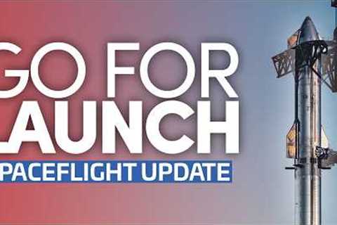 Starship Is Ready To Launch For Its Second Test Flight! | This Week In Spaceflight