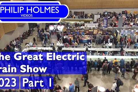 The Great Electric Train Show 2023 Part 1