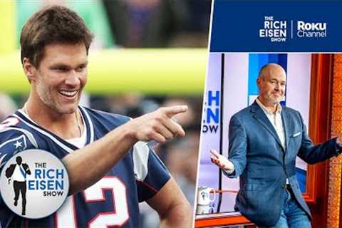 Should the Bengals or Browns Call Tom Brady in Wake of Burrow &amp; Watson Injuries? | Rich Eisen..