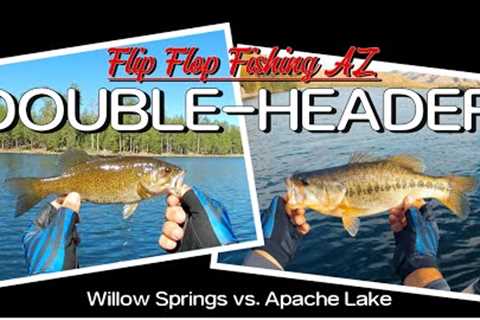 AZ FISHING DOUBLE-HEADER: Willow Springs vs. Apache Lake