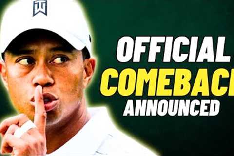 IT'S OFFICIAL: Tiger Woods makes his COMEBACK in Golf