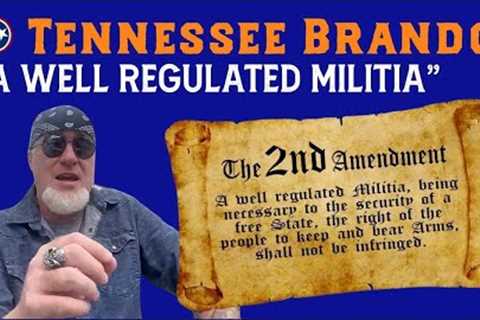 Tennessee Brando- Talking Second Amendment
