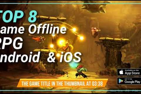 Top 8 Game Offline RPG Android  &amp; iOS 2023