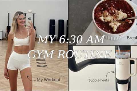MY 6:30 AM GYM ROUTINE | MY WORKOUT &amp; HIGH PROTEIN BREAKFAST