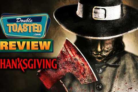 THANKSGIVING MOVIE REVIEW 2023 | Double Toasted