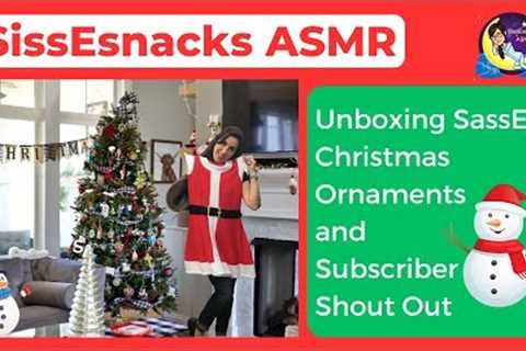SissEsnacks ASMR | Unboxing SassE's Mystery Christmas Ornaments | Subscriber Shout Out | Snowmen