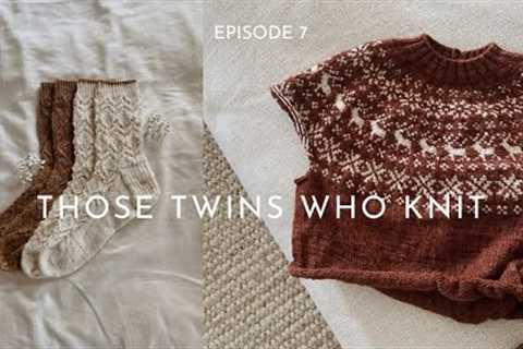 THOSE TWINS WHO KNIT EPISODE 7 - Knitting Podcast