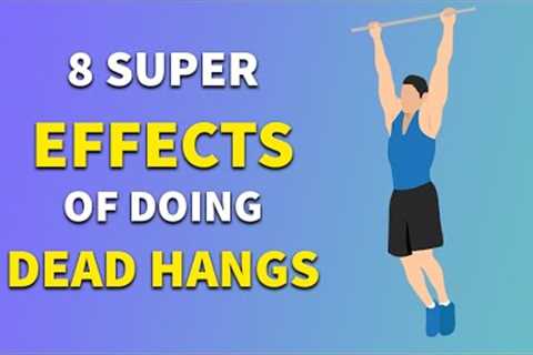 8 SUPER Effects of Doing Dead Hangs for 60 Days