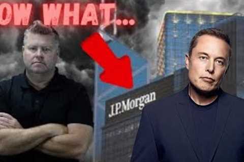Banks In Serious Trouble And Elon Musk Knows What's Next