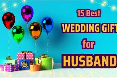15 Best Wedding Gift for Husband | Anniversary Gift Ideas | Gift for Husband