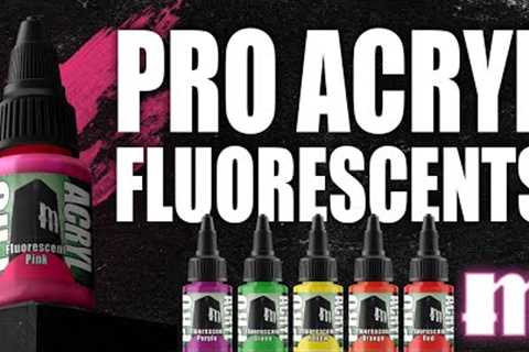 Introducing Pro Acryl Fluorescents!
