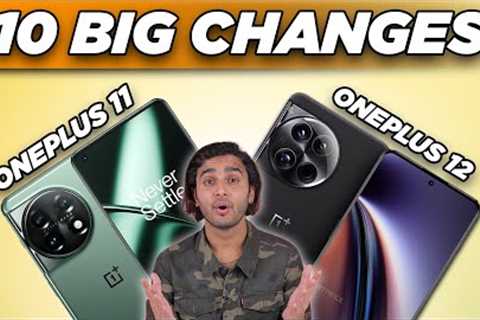 OnePlus 12 vs OnePlus 11: 10 big changes coming! 🤩