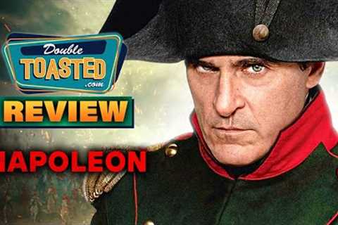 NAPOLEON MOVIE REVIEW 2023 | Double Toasted