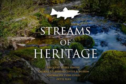 Streams of Heritage (2023) | Dry Fly Fishing History in US | Catskills