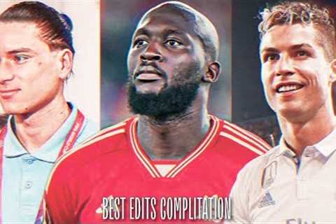 BEST EDITS COMPLITATION - GOALS &amp; SKILLS | BEST TIK TOK REELS COMPLITATION #113