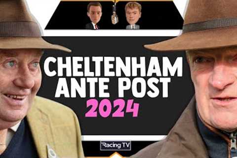 2024 Cheltenham Festival Ante Post Tips | Horse Racing | EP1