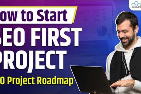 First SEO Project Strategy: Where and How to Start? - SEO RoadMap 🔥