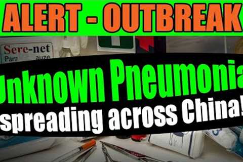 ALERT - Pneumonia Outbreak - Spreading across China