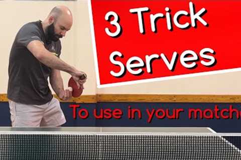 3 Trick Serves - Add these to your game