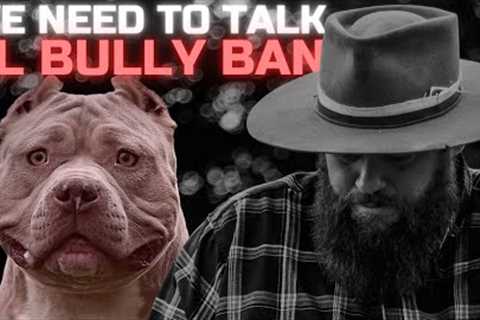 We Need To Talk About The XL Bully Dog Ban