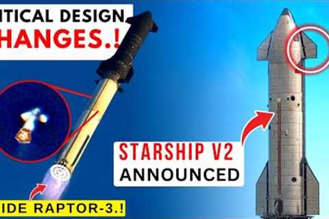 Elon Musk's Big Reveal: Next Gen Starship &amp; Blastproof Raptor!, IFT-3 Launch When?