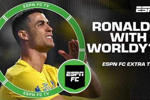 Was Cristiano Ronaldo’s second goal vs. Al Akdoud a WORLDY? 👀 🌎 | ESPN FC Extra Time