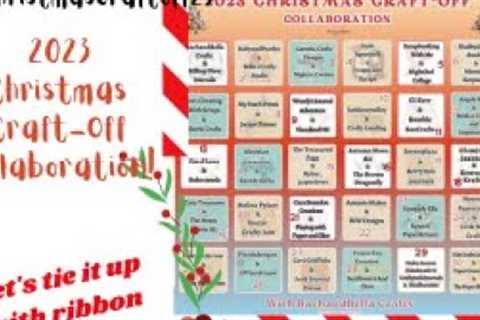 2023 Christmas Craft-Off Collaboration! Let's tie it up with ribbon 💝#christmascraftoff23