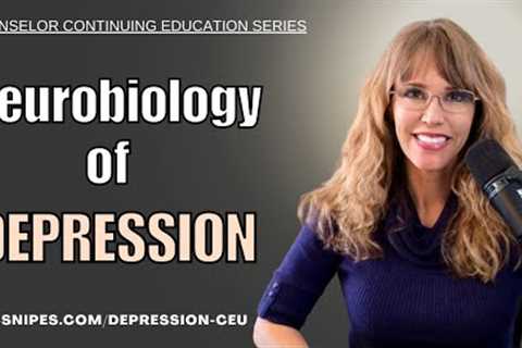 Neurobiology of Depression | CEUs for Counseling &amp; Social Work
