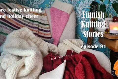 Finnish Knitting Stories - Episode 91: more festive knits &amp; holiday cheer
