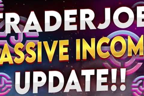 PASSIVE INCOME WITH TRADERJOE YIELD FARMING *UPDATE!*