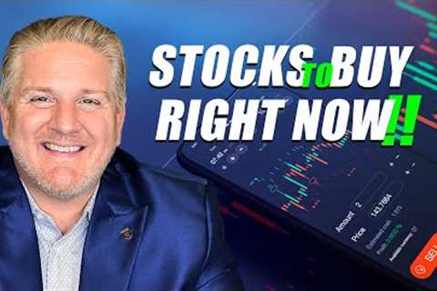 Stocks to Buy Right NOW &amp; Stock Market Analysis