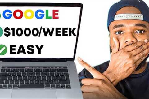Make $1,000/Week with Google Search For Beginners (Make Money Online)